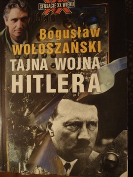 "Tajna wojna Hitlera"B. Wołoszański.