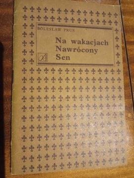 Bolesław Prus – Na wakacjach. Nawrócony. Sen