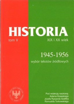 Historia XIX i XX wiek tom V 1945-1956
