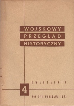 Wojskowy Przegląd Historyczny 1973 nr 4 