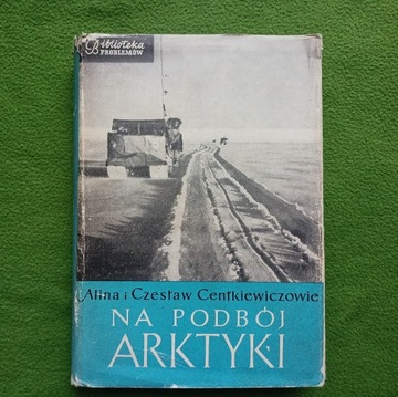 Centkiewiczowie Na podbój Arktyki 1959