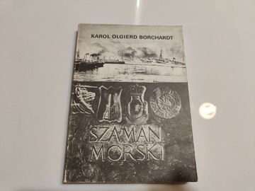 Szaman Morski Karol Olgierd Borchardt