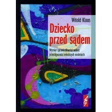 Dziecko przed sądemprzestępczość Witold Klaus