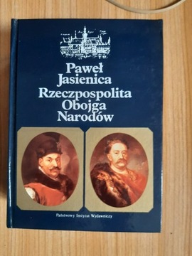 Paweł Jasienica - Rzeczpospolita Obojga Narodów
