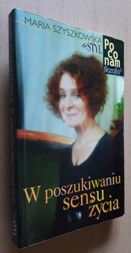 Maria Szyszkowska – W poszukiwaniu sensu życia 