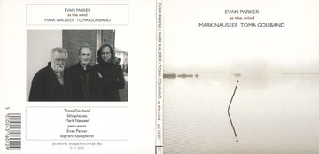 Evan Parker Mark Nauseef Toma Gouband: as the wind