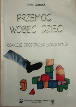 Przemoc wobec dzieci. Reakcje środowisk szkolnych