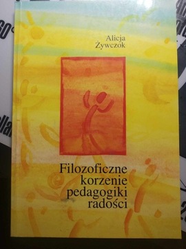 Filozoficzne korzenie pedagogiki radości Żywczok