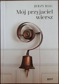 Mój przyjaciel wiersz - Jerzy Illg