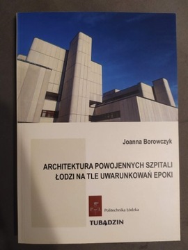 Architektura powojennych szpitali Łodzi