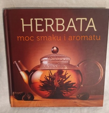 Justyna Mrowiec - Herbata, moc smaku i aromatu
