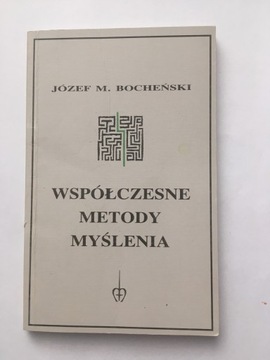 Współczesne metody myślenia Józef Bocheńsk