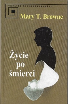 Życie po śmierci Mary T. Browne