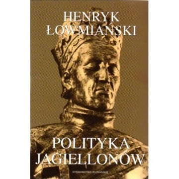 Polityka Jagiellonów Łowmianski 