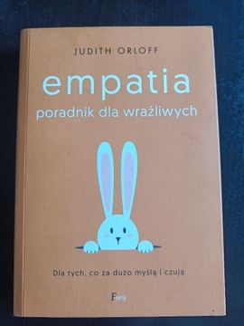 Empatia poradnik dla wrażliwych Judith Orloff