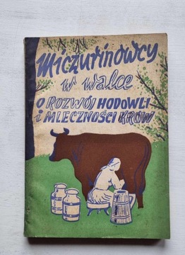 Miczurinowcy w walce o rozwój hodowli .... 1955