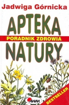 Apteka natury -Jadwiga Górnicka