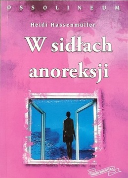 W sidłach anoreksji - Heidi Hassenmüller