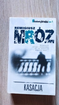 Kasacja - Remigiusz Mróz