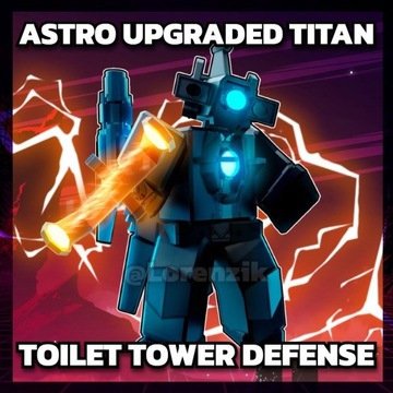 Toilet Tower Defense - Astro Upgraded Titan