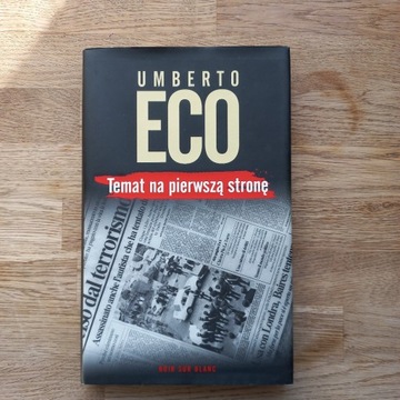 Umberto Eco - Temat na pierwszą stronę 