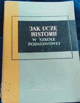 Stanisław Nowak: Jak uczę historii w szkole podstawowej