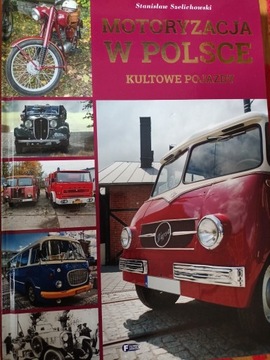 Książka /Motoryzacja w Polsce kultowe pojazdy/