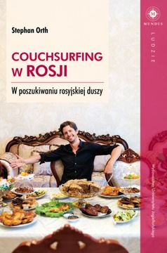 Stephan Orth „Couchsurfing w Rosji”.