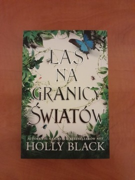 LAS NA GRANICY ŚWIATÓW HOLLY BLACK