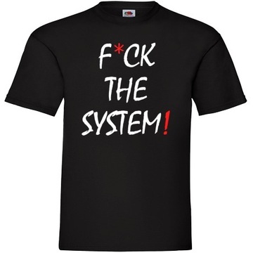 Koszulka Męska  F*CK THE SYSTEM Antysystem 