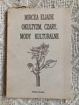 Mircea Eliade Okultyzm, Czary, Mody Kulturalne