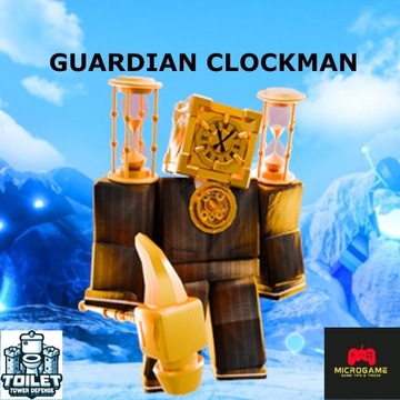 Toilet Tower Defense - GUARDIAN CLOCKMAN
