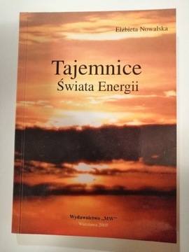 TAJEMNICE ŚWIATA ENERGII  Elżbieta Nowalska