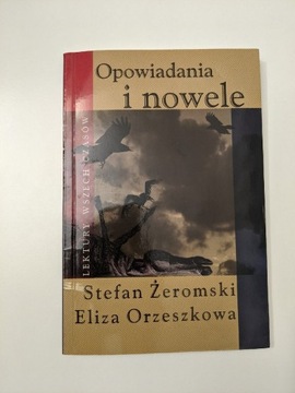 OPOWIADANIA I NOWELE Żeromski i Orzeszkowa