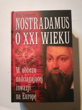 Nostradamus o XXI wieku - Peter Lemesurier