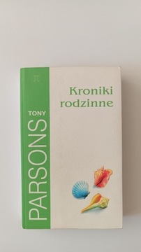 KRONIKI RODZINNE. TONY PARSONS