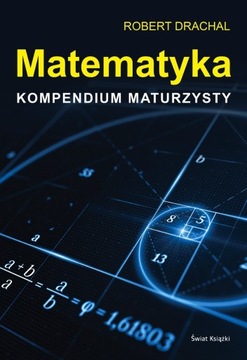Robert Drachal Matematyka Kompendium Maturzysty