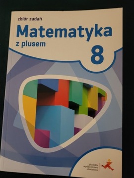 MATEMATYKA Z PLUSEM 8 ZBIÓR ZADAŃ