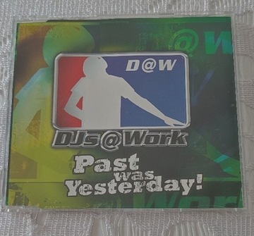 DJs@Work - Past Was Yesterday (Maxi CD)