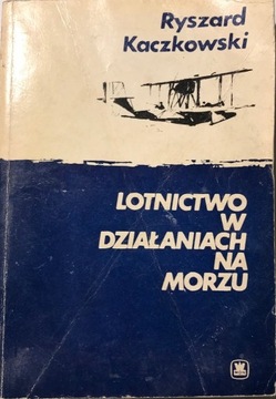 Lotnictwo w działaniach na morzu Kaczkowski