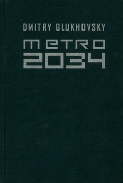 Metro 2034 - Dmitry Glukhovsky