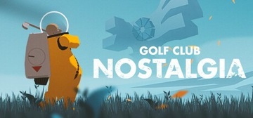 Golf Club Nostalgia / Golf Club Wasteland Steam