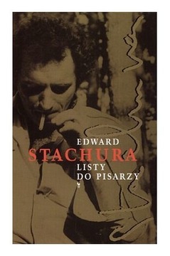 Listy od pisarzy - Edward Stachura NOWA