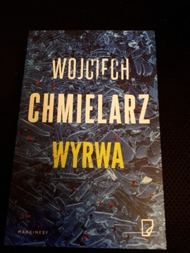 "Wyrwa" Wojciech Chmielarz