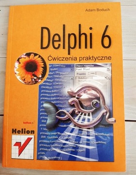 Delphi 6 Adam Boduch Ćwiczenia praktyczne