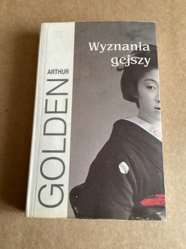 A.Golden „ Wyznania gejszy „.