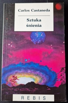 Sztuka śnienia - Castaneda - Rebis