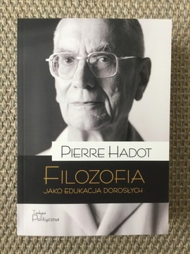 Pierre Hadout Filozofia jako edukacjadla dorosłych