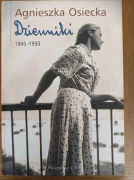 Agnieszka Osiecka Dzienniki 1945-1950 
