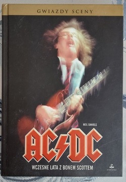 AC/DC : wczesne lata z Bonem Scott / Neil Daniels